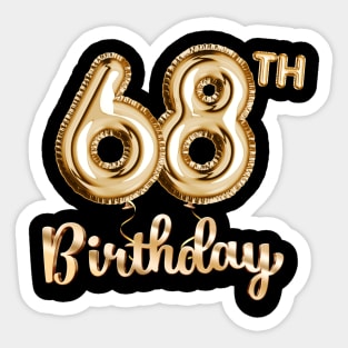 68th Birthday Gifts - Party Balloons Gold Sticker